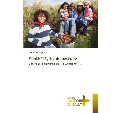 Famillel'eglise domestique: - une realite honoree par le c