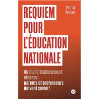 Requiem pour l'éducation nationale - Un chef d'établissement parle : parents et professeurs doivent