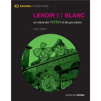 Lenoir et blanc en voient des vertes et des pas mûres - fermeture et bascule vers 9782330020002