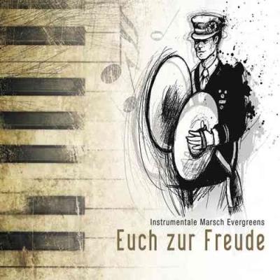 Instrumentale Marsch Evergreens Euch zur Freude