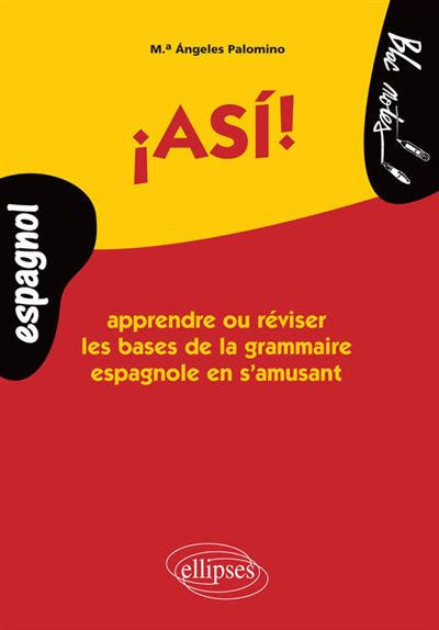 ¡Así! Apprendre ou réviser les bases de la grammaire espagnole en s'amusant