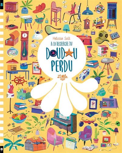 À la recherche du doudou perdu - Héloïse Solt - cartonné