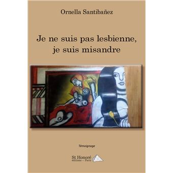Je ne suis pas lesbienne, je suis misandre