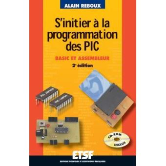 S Initier A La Programmation Des Pic Cd Rom 2eme Edition Basic Et Assembleur Livre Cd Rom Livre Cd Rom Alain Reboux Achat Livre Fnac S Initier A La Programmation Des Pic Cd Rom 2eme Edition Basic Et Assembleur Livre Cd Rom Livre Cd Rom Alain Reboux Achat Livre Fnac