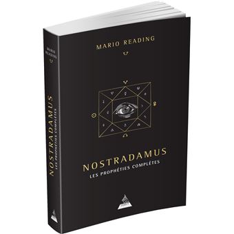 Nostradamus : les prophéties complètes