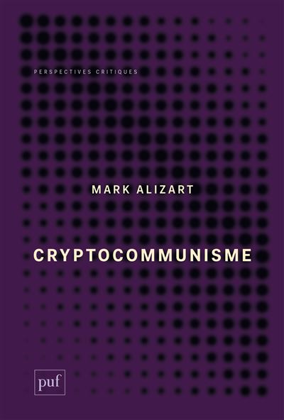 Cryptocommunisme - Mark Alizart - broché