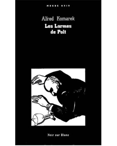 Les larmes de polt - Alfred Komarek - broché