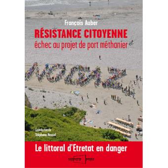 Résistance citoyenne, échec au projet de port méthanier