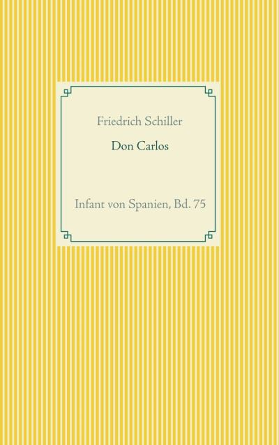 Don Carlos Infant Von Spanien, Bd. 75 - Ebook (ePub) - Friedrich Von ...