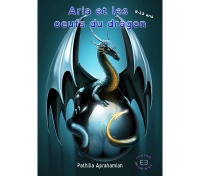 Aria et les oeufs du dragon