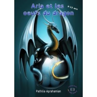 Aria et les oeufs du dragon