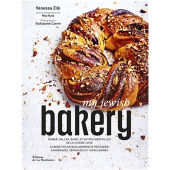 My Jewish Bakery - Babka, hallah, bagel et autres merveilles de la cuisine juive  (En collaboration