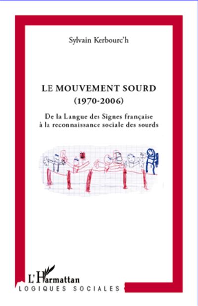 Le mouvement sourd (1970-2006)