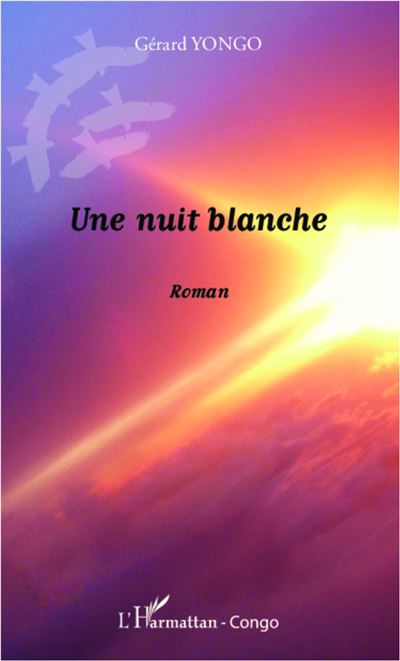 Une nuit blanche - Gérard Yongo - broché