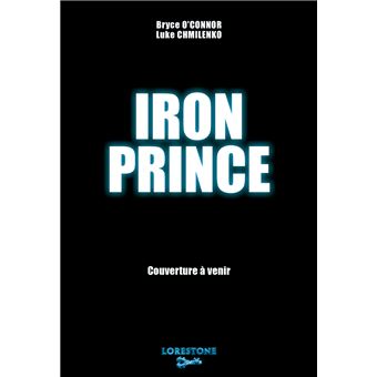 Iron Prince - Partie 1 - Tome 1
