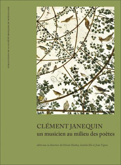 Clement Janequin, un musicien au milieu des poètes