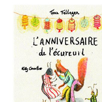 L Anniversaire De L Ecureuil Cartonne Kitty Crowther Toon Tellegen Achat Livre Fnac