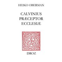 "Calvinus præceptor Ecclesiæ"
