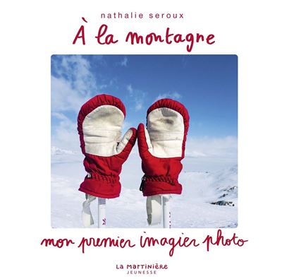 À la montagne - Nathalie Seroux - cartonné
