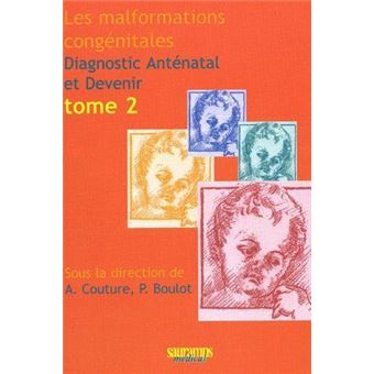 Les malformations congenitales - diagnostic antenatal et devenir