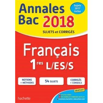 Annales Bac 2018 Français 1ères Sujets et corrigés, Edition 2018 ...