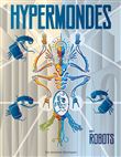 Hypermondes #01. robots