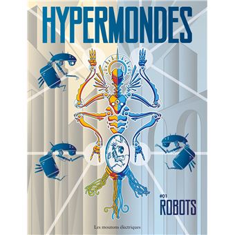 Hypermondes #01. robots