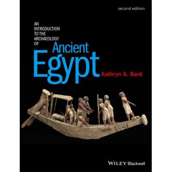 An introduction to the archaeology of ancient Egypt - Poche - Bard ...