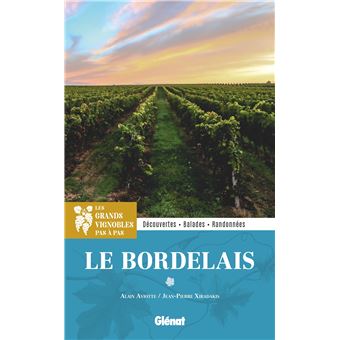 Dans les grands vignobles : le Bordelais
