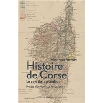 Histoire de corse - Le pays de la grandeur