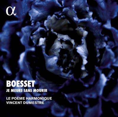 Boesset : Je meurs sans mourir