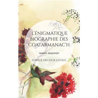 L'énigmatique biographie des Coatarmanac'h