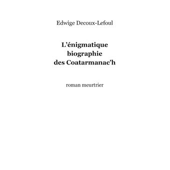 L'énigmatique biographie des Coatarmanac'h