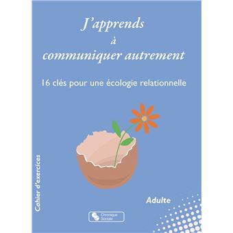 J'apprends à communiquer autrement