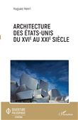 Architecture des Etats-Unis du XVIe au XXIe siècle