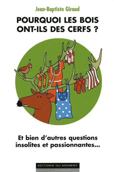Pourquoi les bois ont-ils des cerfs ?