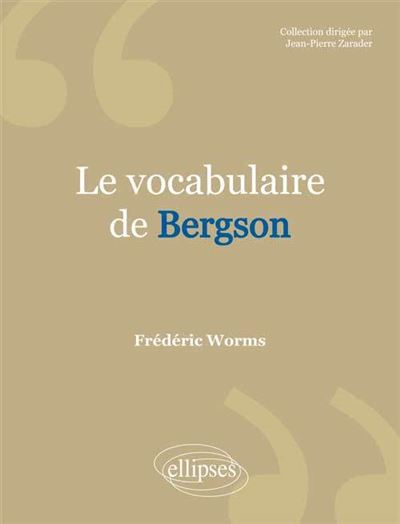 Le vocabulaire de Bergson