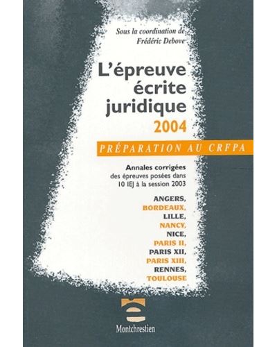 Préparation au crfpa - l'épreuve écrite juridique 2004