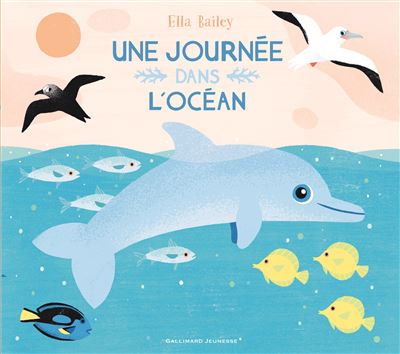 Une journée dans l'océan - Ella Bailey - cartonné