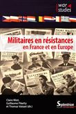 Militaires en résistances en France et en Europe