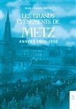 Les grands évènements de Metz 1900-1930