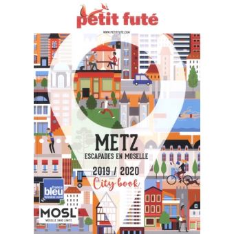 Metz escapades en moselle 2019 petit fute+offre num