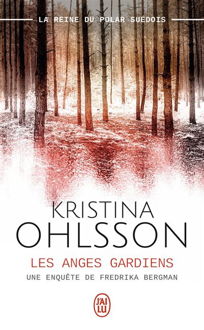 Les anges gardiens - Kristina Ohlsson - Poche