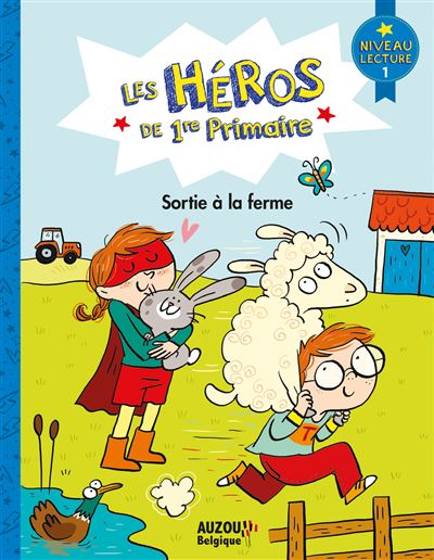 Les héros de 1re primaire - premières lectures niveau 1   sortie à la ferme