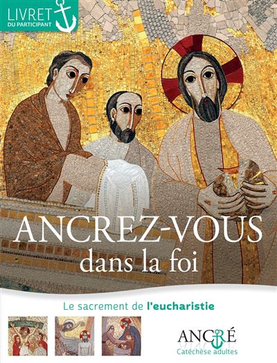 Ancrez-vous dans la foi - Participant -  Collectif - broché