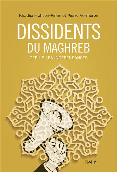Dissidents du Maghreb - Pierre Vermeren - broché