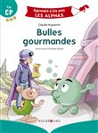 Bulles gourmandes - Nouvelle Edition Fin CP