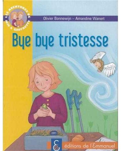 Bye bye tristesse