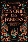 Le plus doux des poisons, T2 : Le plus cruel des pardons