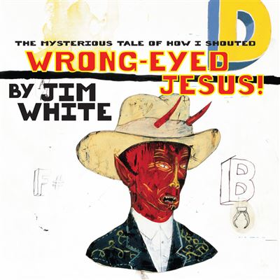 Mysterious tale of how I shouted wrong eyed Jesus - Edition deluxe